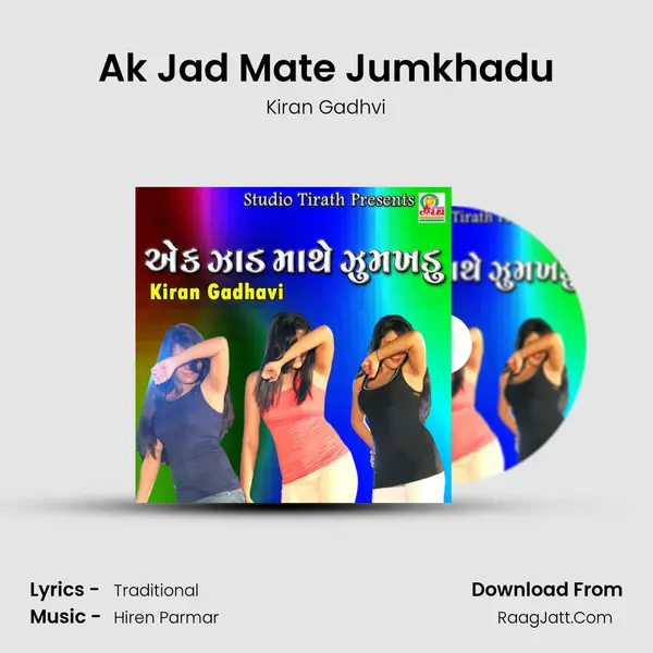 Ak Jad Mate Jumkhadu - Kiran Gadhvi
