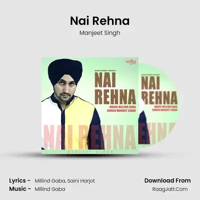 Nai Rehna  - Manjeet Singh