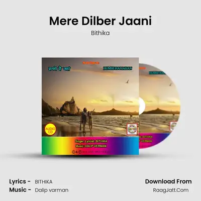 Mere Dilber Jaani MP3 Song by Bithika Cover