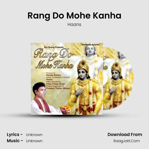 Rang Do Mohe Kanha MP3 Song by Haans Cover