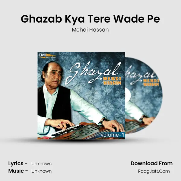 Ghazab Kya Tere Wade Pe MP3 Song by Mehdi Hassan Cover