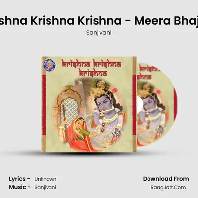 Krishna Krishna Krishna - Meera Bhajan - Sanjivani