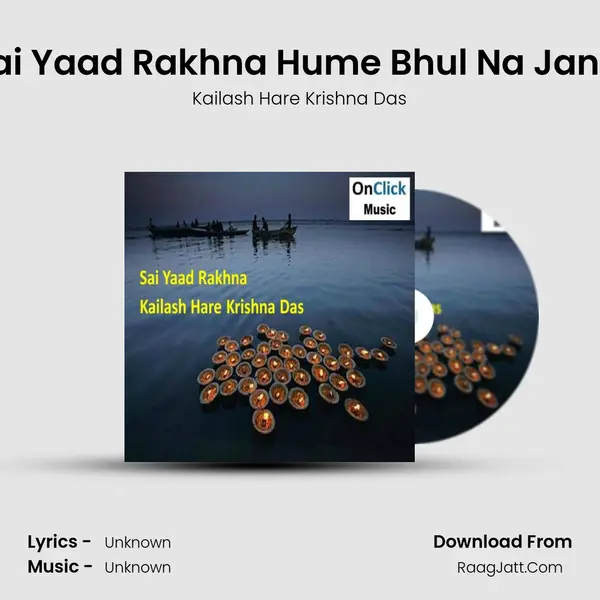 Sai Yaad Rakhna - Kailash Hare Krishna Das