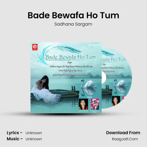 Bade Bewafa Ho Tum(Femal) MP3 Song by Sadhana Sargam Cover