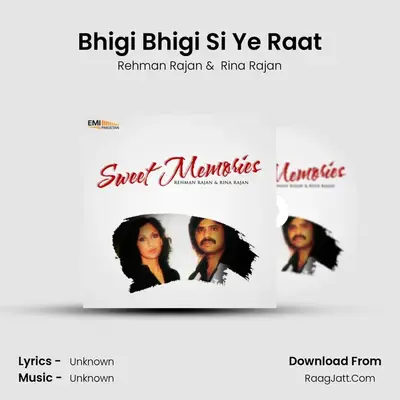 Bhigi Bhigi Si Ye Raat MP3 Song by Rehman Rajan Cover