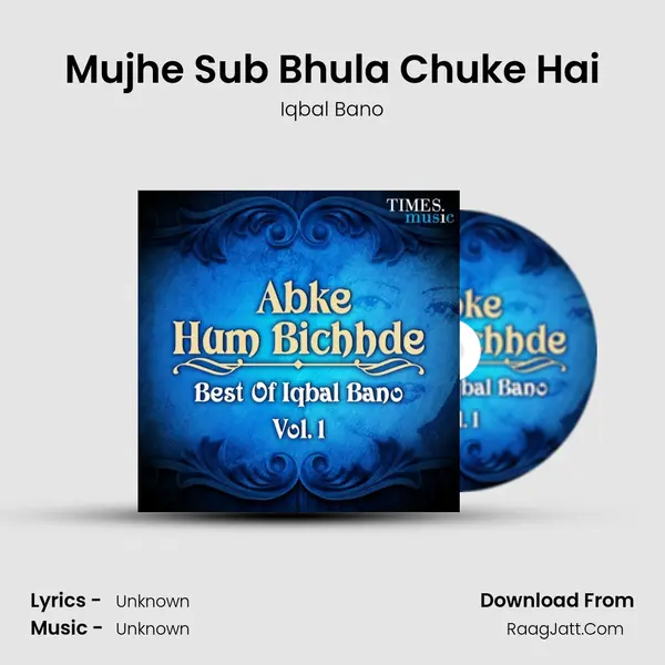Mujhe Sub Bhula Chuke Hai MP3 Song by Iqbal Bano Cover