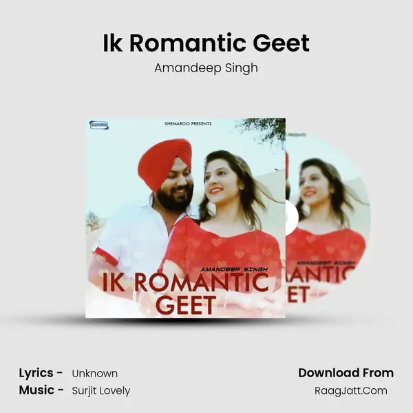 Ik Romantic Geet MP3 Song by Amandeep Singh Cover