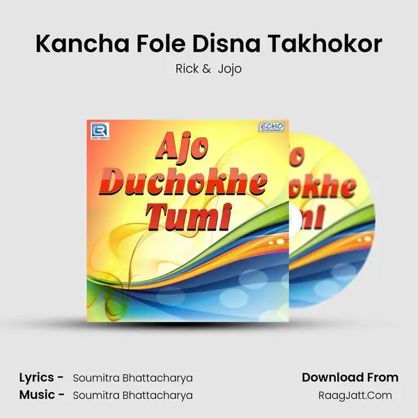 Kancha Fole Disna Takhokor MP3 Song by Rick Cover