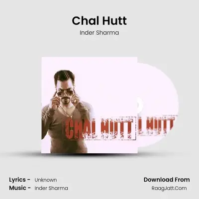 Chal Hutt - Inder Sharma