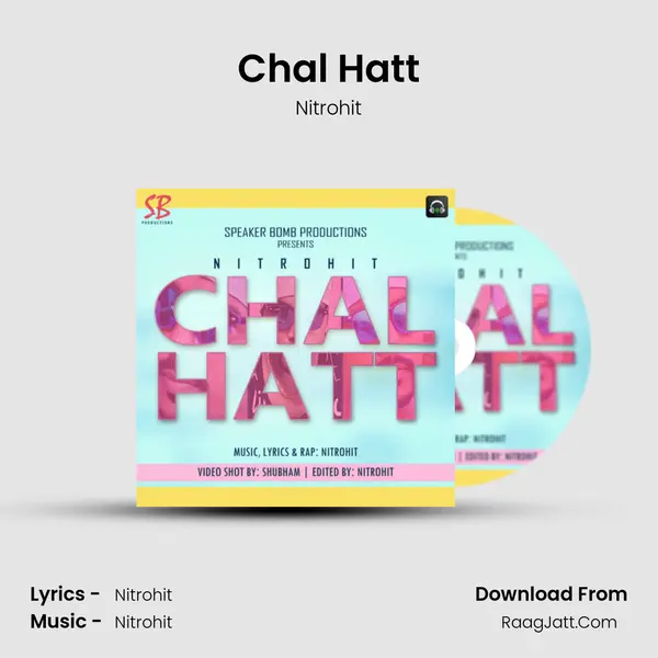 Chal Hatt - Nitrohit
