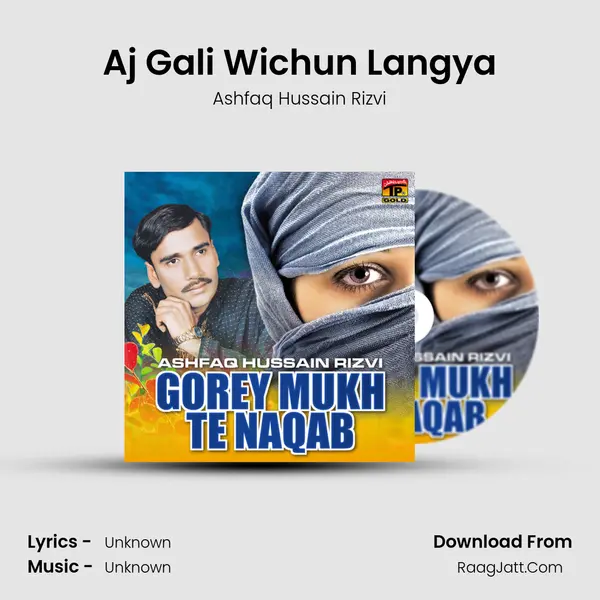 Aj Gali Wichun Langya MP3 Song by Ashfaq Hussain Rizvi Cover