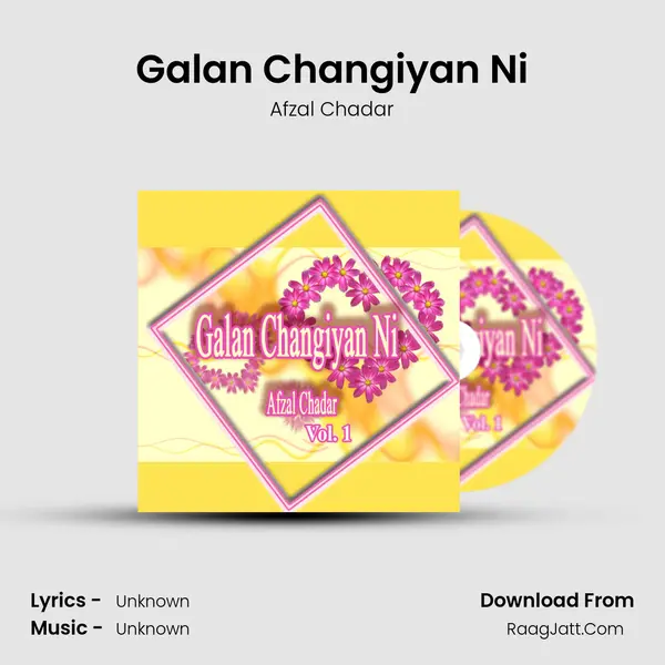 Galan Changiyan Ni MP3 Song by Afzal Chadar Cover