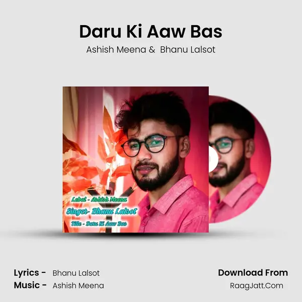 Daru Ki Aaw Bas MP3 Song by Ashish Meena Cover