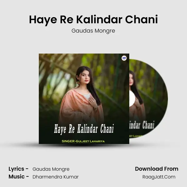 Haye Re Kalindar Chani MP3 Song by Gaudas Mongre Cover