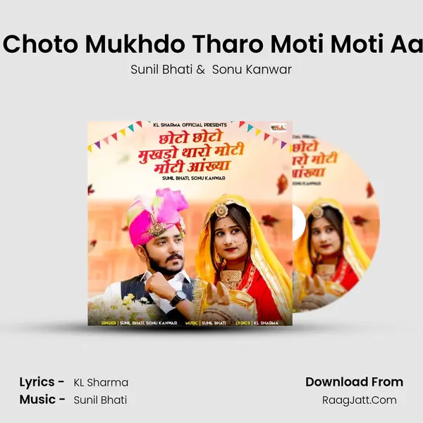 Choto Choto Mukhdo Tharo Moti Moti Aankhya mp3 song