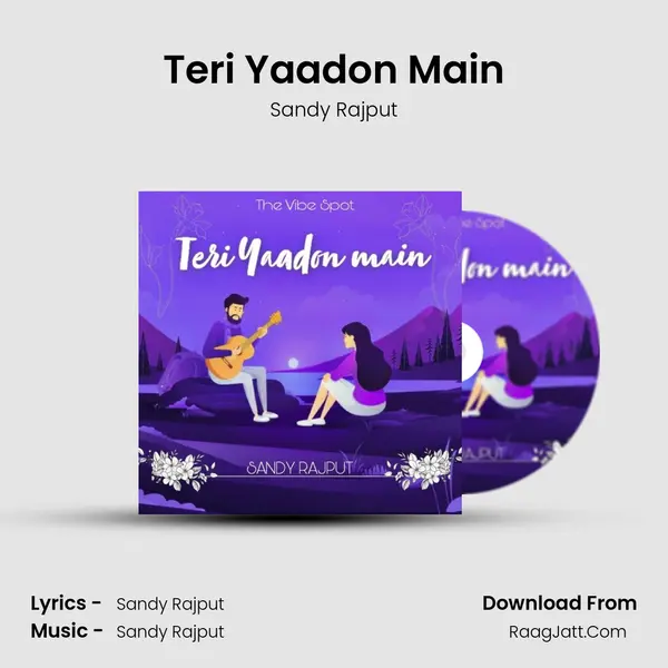 Teri Yaadon Main MP3 Song by Sandy Rajput Cover