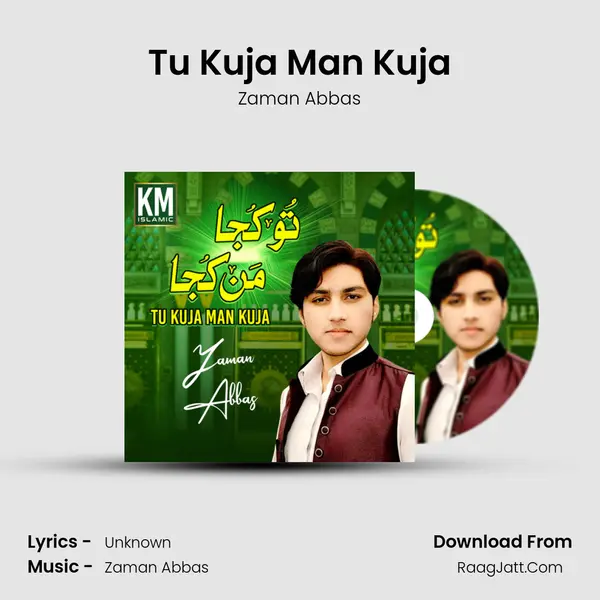 Tu Kuja Man Kuja - Single - Zaman Abbas
