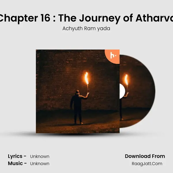Chapter 16 : The Journey of Atharva MP3 Song by Achyuth Ram yada Cover