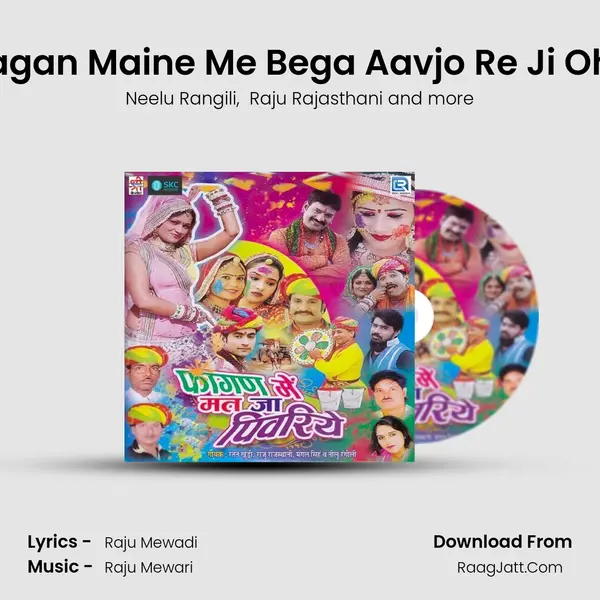 Fagan Maine Me Bega Aavjo Re Ji Oh.. MP3 Song by Neelu Rangili Cover