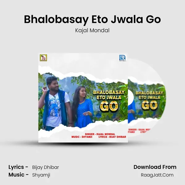 Bhalobasay Eto Jwala Go mp3 song