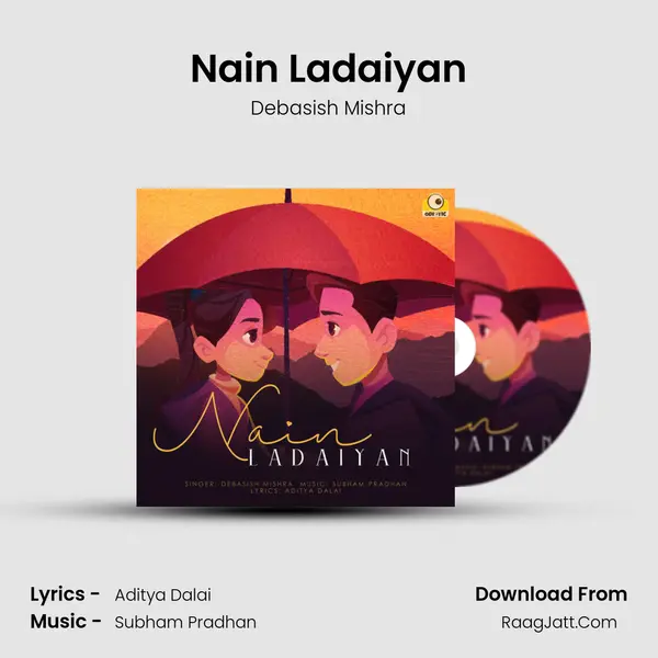 Nain Ladaiyan MP3 Song by Debasish Mishra Cover