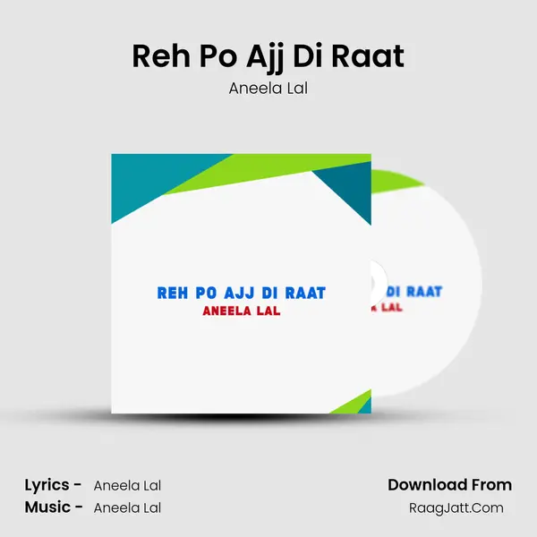 Reh Po Ajj Di Raat MP3 Song by Aneela Lal Cover