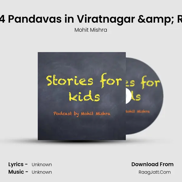 Stories from Mahabharat-4 Pandavas in Viratnagar & Rishi Durvasa and Pandava MP3 Song by Mohit Mishra Cover