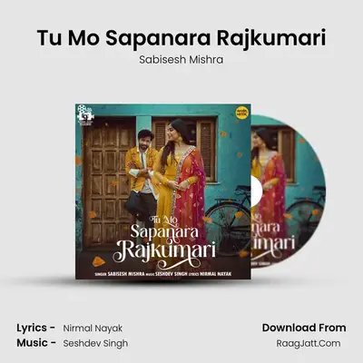 Tu Mo Sapanara Rajkumari - Sabisesh Mishra