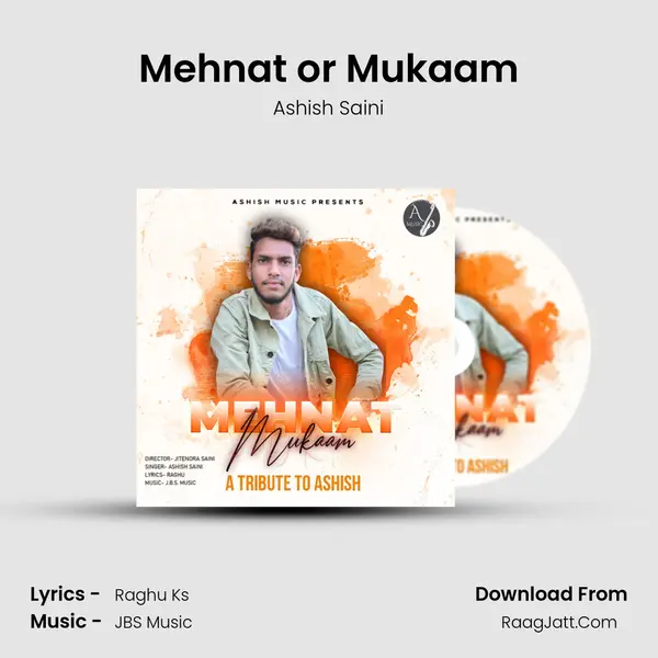 Mehnat or Mukaam - Ashish Saini