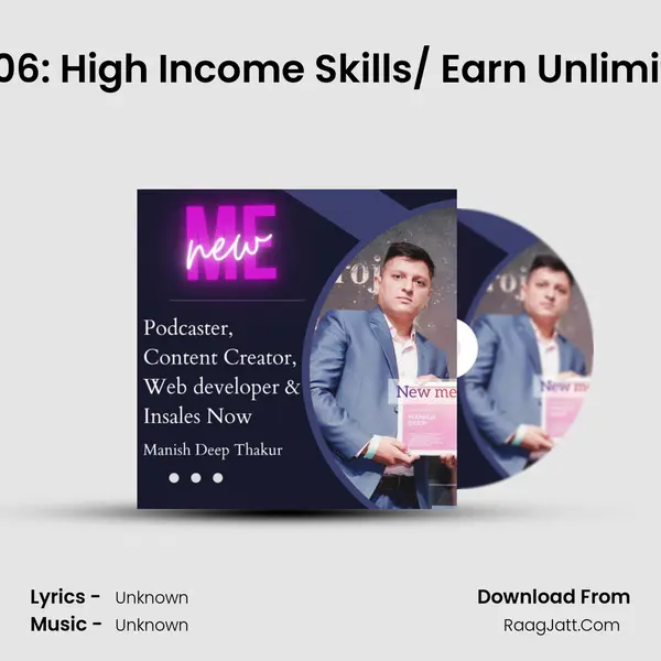 Ep 06: High Income Skills/ Earn Unlimited MP3 Song by  Cover