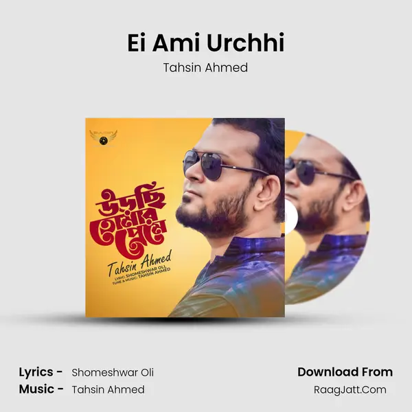 Ei Ami Urchhi mp3 song