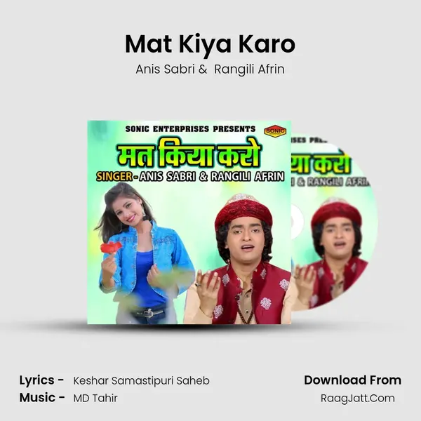 Mat Kiya Karo mp3 song