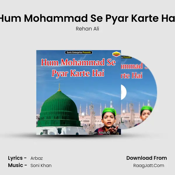 Hum Mohammad Se Pyar Karte Hai - Rehan Ali