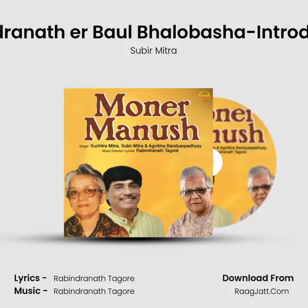 Rabindranath er Baul Bhalobasha-Introduction MP3 Song by Subir Mitra Cover