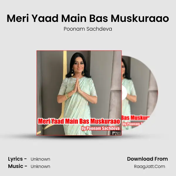Meri Yaad Main Bas Muskuraao MP3 Song by Poonam Sachdeva Cover