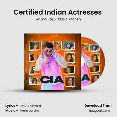Certified Indian Actresses (C.I.A) MP3 Song by Arvind Raj Cover