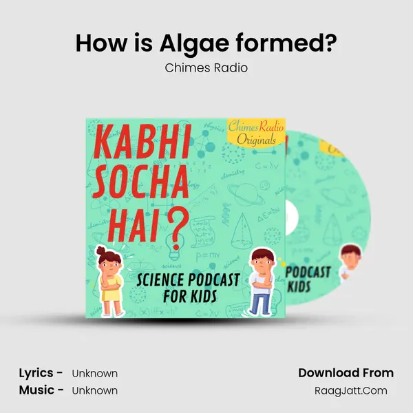 How is Algae formed? MP3 Song by Chimes Radio Cover