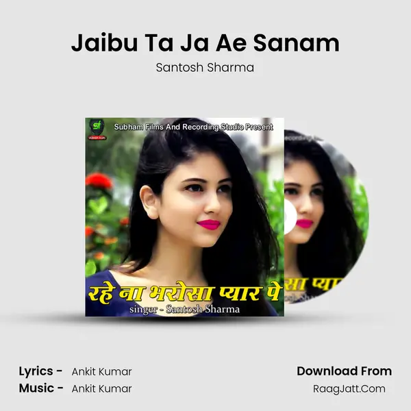 Jaibu Ta Ja Ae Sanam mp3 song