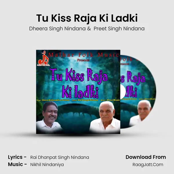 Tu Kiss Raja Ki Ladki MP3 Song by Dheera Singh Nindana Cover