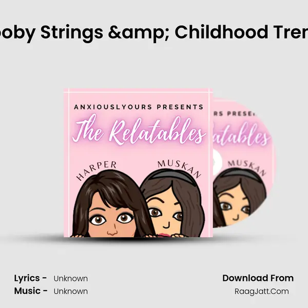 Ep 08: Gully Cricket, Scooby Strings & Childhood Trends (Nostalgia Series Pa MP3 Song by  Cover