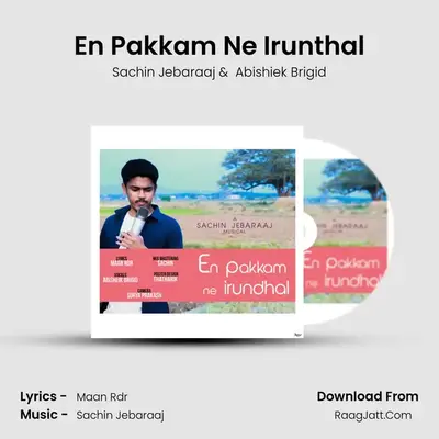 En Pakkam Ne Irunthal MP3 Song by Sachin Jebaraaj Cover