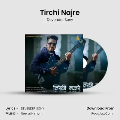 Tirchi Najre MP3 Song by Devender Sony Cover