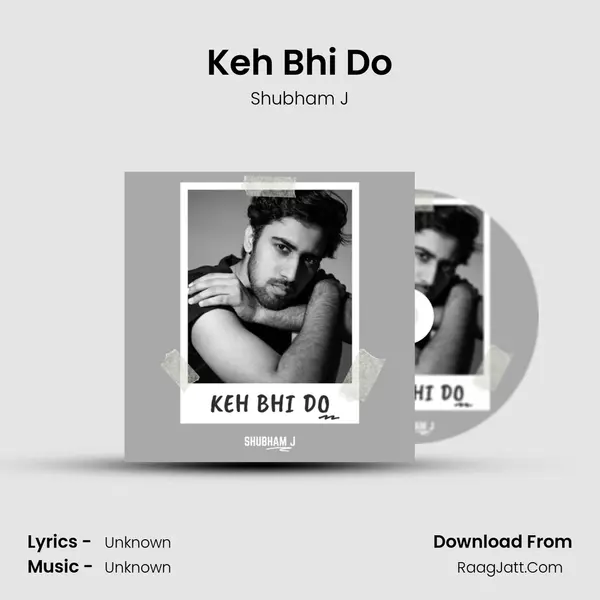 Keh Bhi Do mp3 song