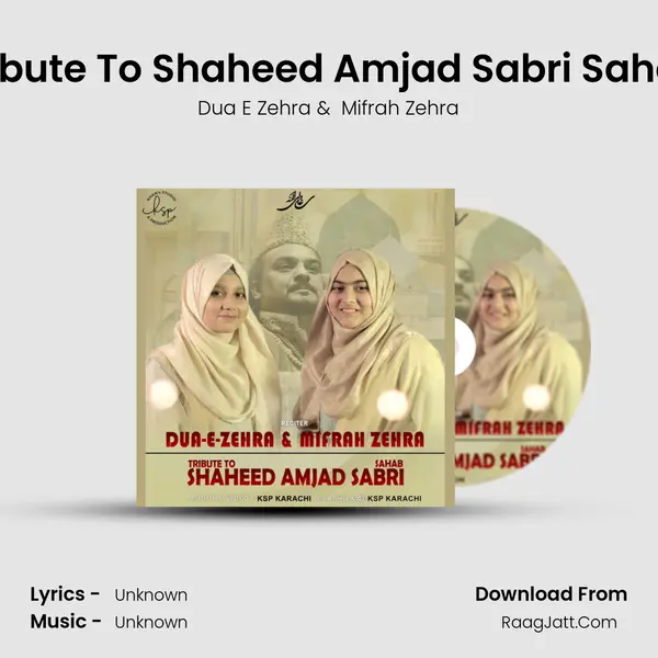 Tribute To Shaheed Amjad Sabri Sahab - Dua E Zehra