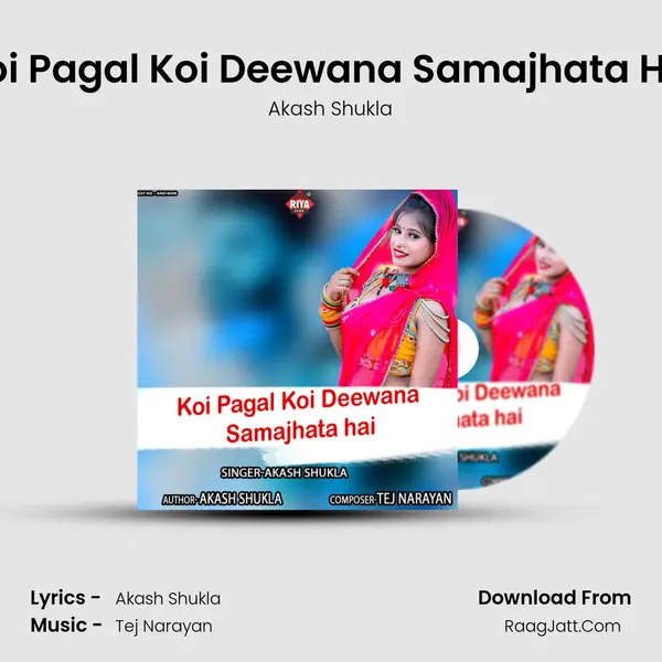 Koi Pagal Koi Deewana Samajhata Hai MP3 Song by Akash Shukla Cover
