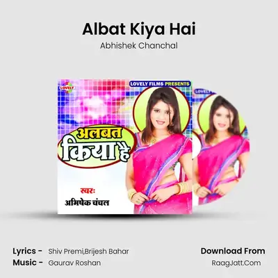 Albat Kiya Hai mp3 song