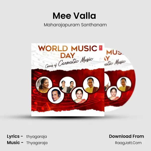 Mee Valla (From Immortal Series The Mellifluous Maharajapuram Santhanam) mp3 song
