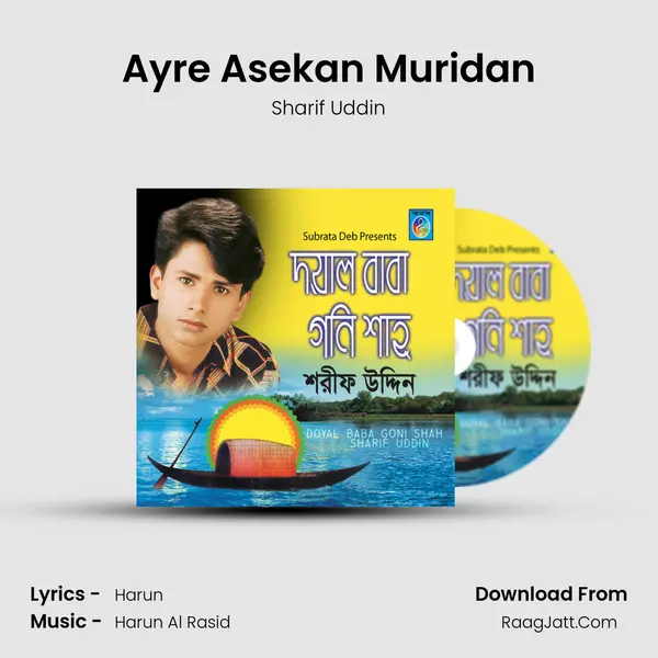 Ayre Asekan Muridan MP3 Song by Sharif Uddin Cover