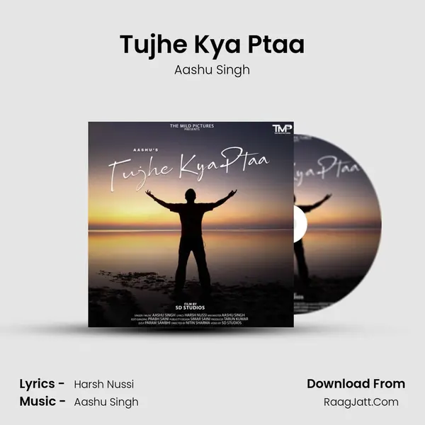 Tujhe Kya Ptaa mp3 song