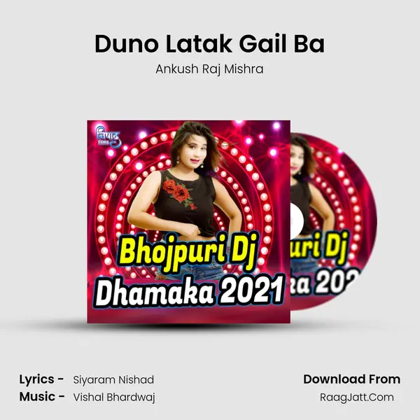 Duno Latak Gail Ba MP3 Song by Ankush Raj Mishra Cover